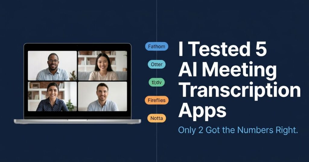 Comparison of five free AI meeting transcription apps including Fathom, tl;dv, Otter, Fireflies, and Notta tested on real calls in 2026