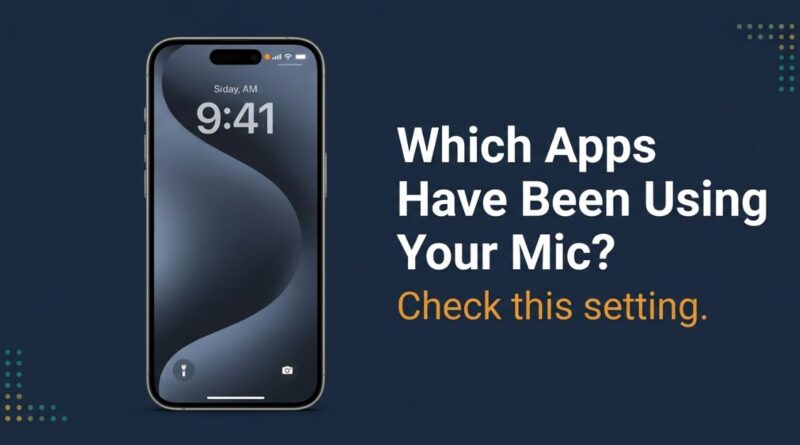 Smartphone showing an orange dot on the lock screen next to bold text asking which apps have been using your microphone and where to check